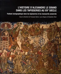 L'Histoire d'Alexandre le Grand dans les tapisseries au XVe siècle