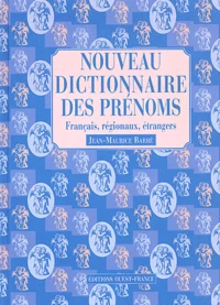 Nouveau dictionnaire des prénoms français, régionaux, étrangers