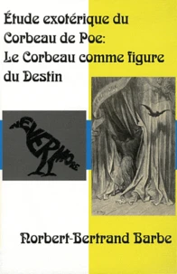 Etude exotérique du Corbeau de Poe : le corbeau comme figure du destin