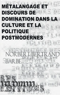 Métalangage et discours de domination dans la culture et la politique postmodernes