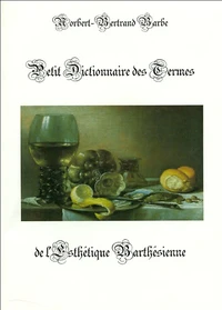 Petit dictionnaire des termes de l'esthétique barthésienne