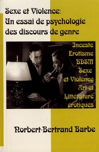Sexe et violence : un essai de psychologie des discours de genre