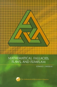Mathematical Fallacies, Flaws, And Flimflam
