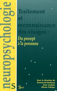 Traitement et reconnaissance des visages : du percept à la personne