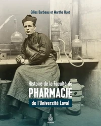 Histoire de la Faculté de pharmacie de l'Universite Laval