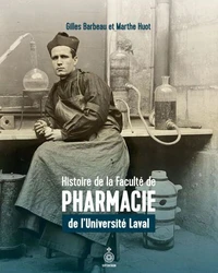 Histoire de la Faculté de pharmacie de l'Universite Laval
