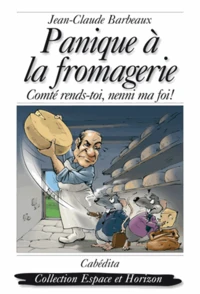 Panique à la fromagerie