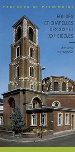 Eglises et chapelles des XIXe et XXe siècles