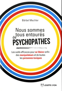 Nous sommes tous entourés de psychopathes !