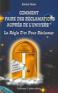 Comment faire des réclamations auprès de l'univers