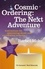 Cosmic Ordering: The Next Adventure. Instructions for Overcoming Doubt and Manifesting Miracles