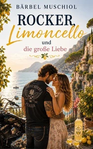 Rocker, Limoncello und die große Liebe