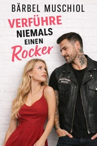 Verführe niemals einen Rocker