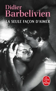 La seule façon d'aimer