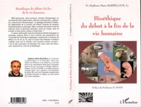 Bioéthique du début à la fin de la vie humaine