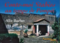 Conte-moi Stabies au temps de Pompéi