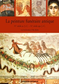 La Peinture Funeraire Antique. Iveme Siecle Avant Jc - Iveme Siecle Apres Jc, Actes Du 7eme Colloque Aipma, Octobre 1998, Saint-Romain-En-Gal/Vienne