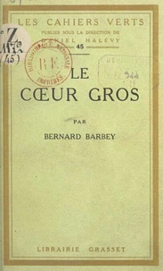 Le cœur gros