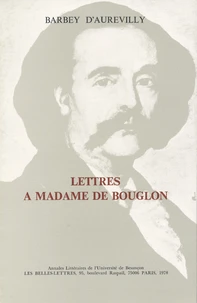 Barbey d'Aurevilly : lettres à Mme de Bouglon