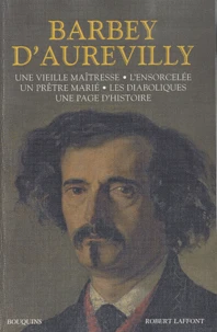 Une vieille maîtresse ; L'ensorcelée ; Un prêtre marié ; Les Diaboliques ; Une page d'histoire
