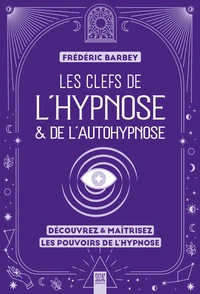 Les clefs de l'hypnose & de l'autohypnose