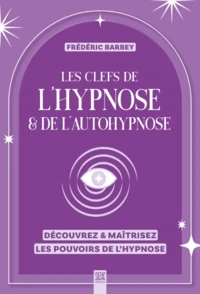 Les clefs de l'hypnose & de l'autohypnose