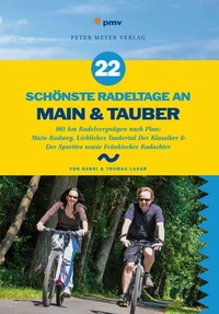 22 schönste Radeltage an Main &amp; Tauber