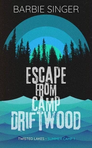 Escape From Camp Driftwood