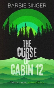 The Curse Of Cabin 12