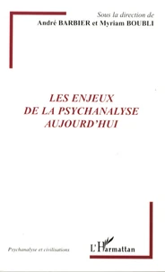 Les enjeux de la psychanalyse aujourd'hui