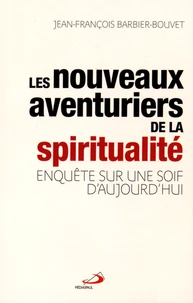 Les nouveaux aventuriers de la spiritualité