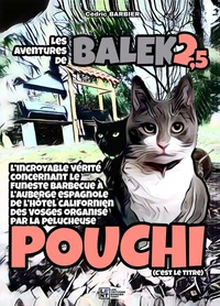 L'incroyable vérité concernant le funeste barbecue à l'auberge espagnole de l'hôtel californien des Vosges organisé par la peluche Pouchi