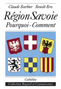 Region Savoie. Pourquoi, Comment