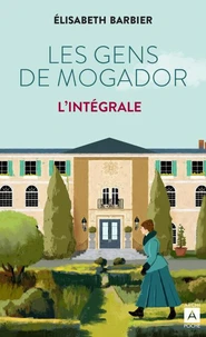 Les gens de Mogador. Intégrale : Julia, Ludivine, Dominique