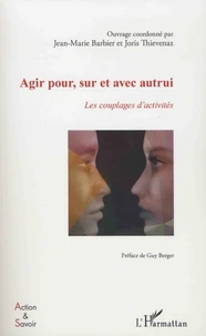 Agir pour, sur et avec autrui