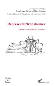 Représenter/transformer