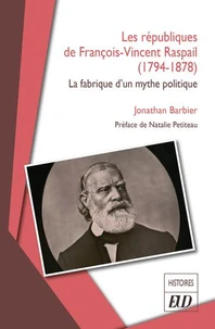 Les républiques de François-Vincent Raspail (1794-1878)