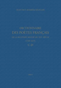 Dictionnaire des poètes français de la seconde moitié du XVIe siècle (1549-1615)