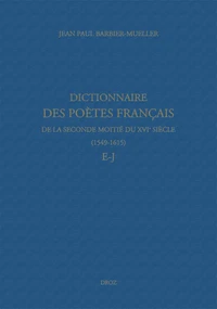 Dictionnaire des poètes français de la seconde moitié du XVIe siècle (1549-1615)