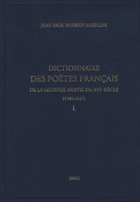 Dictionnaire des poètes français de la seconde moitié du XVIe siècle (1549-1615)