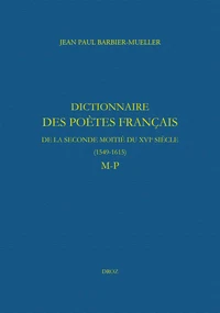Dictionnaire des poètes français de la seconde moitié du XVIe siècle (1549-1615)