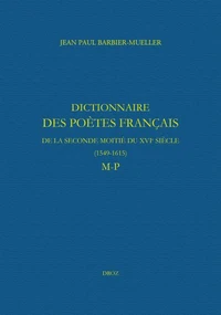 Dictionnaire des poètes français de la seconde moitié du XVIe siècle (1549-1615)