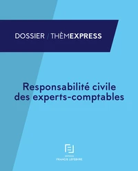 Responsabilité civile des experts-comptables