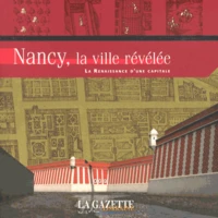Nancy, la ville révélée