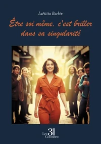 Être soi-même, c'est briller dans sa singularité