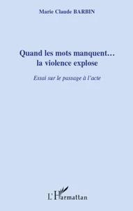 Quand les mots manquent... la violence explose