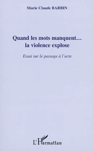 Quand les mots manquent... la violence explose