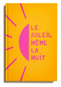 Le soleil même la nuit