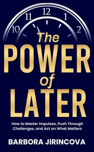 The Power of Later