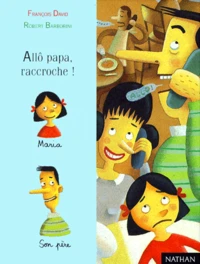 Allô, papa, raccroche !